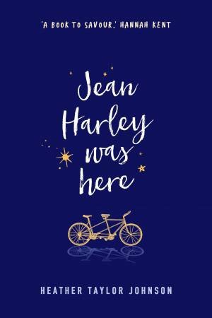 Jean Harley Was Here by Heather Taylor Johnson