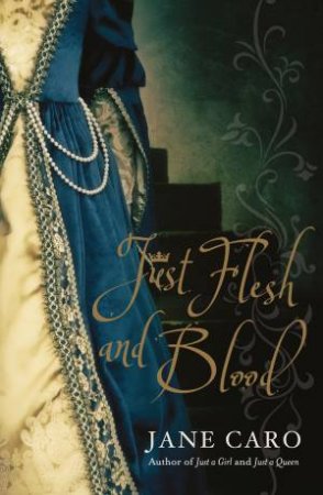 Just Flesh And Blood by Jane Caro