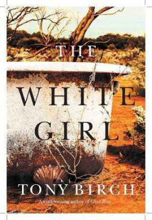 The White Girl by Tony Birch