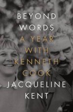 Beyond Words A Year With Kenneth Cook