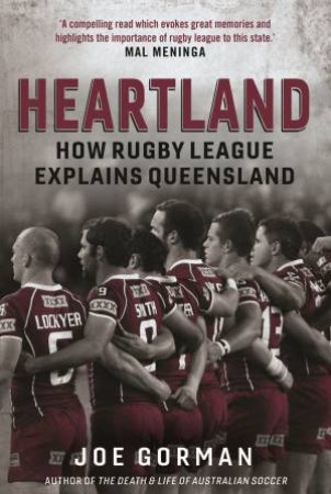 Heartland: How Rugby League Explains Queensland