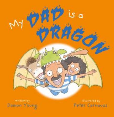 My Dad Is A Dragon by Damon Young & Peter Carnavas
