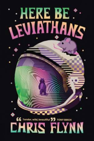 Here Be Leviathans by Chris Flynn