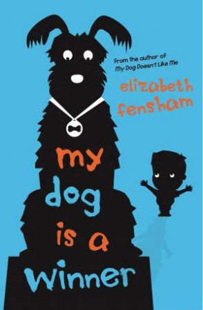 My Dog Is A Winner by Elizabeth Fensham