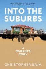 Into The Suburbs A Migrants Story
