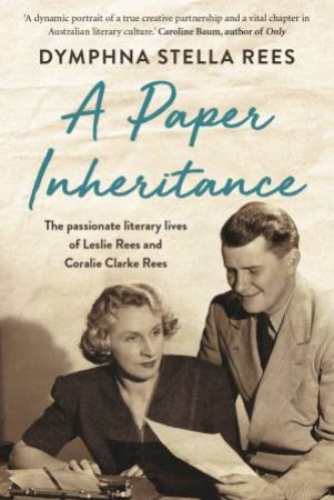 A Paper Inheritance by Dymphna Stella Rees