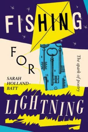 Fishing For Lightning by Sarah Holland-Batt