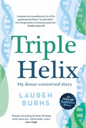 Triple Helix by Lauren Burns