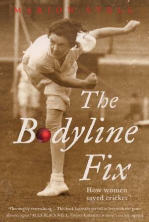 The Bodyline Fix by Marion Stell