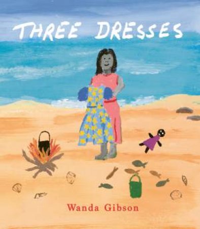 Three Dresses by Wanda Gibson