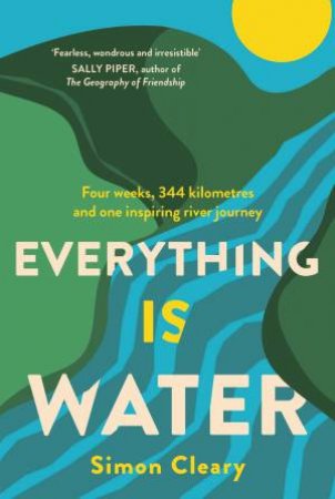 Everything is Water by Simon Cleary