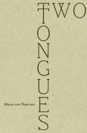 Two Tongues by Maria van Neerven