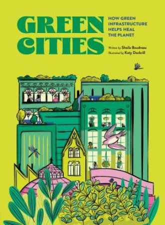 Green Cities by Sheila Boudreau & Katy Dockrill