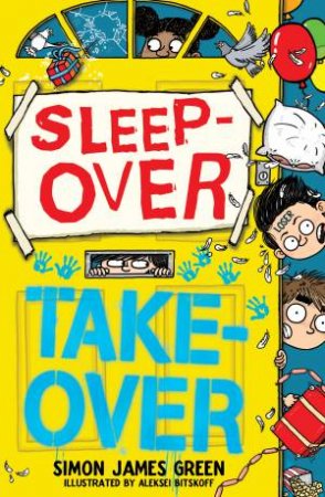 Sleep-Over Take-Over by Simon James Green & Aleksei Bitskoff