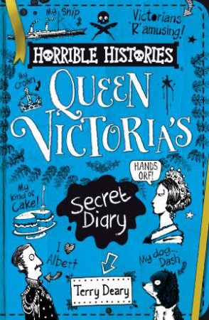Horrible Histories: Queen Victoria’s Secret Diary by Terry Deary & Martin Brown