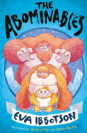 The Abominables (Jamie Littler Edition) by Eva Ibbotson & Jamie Littler