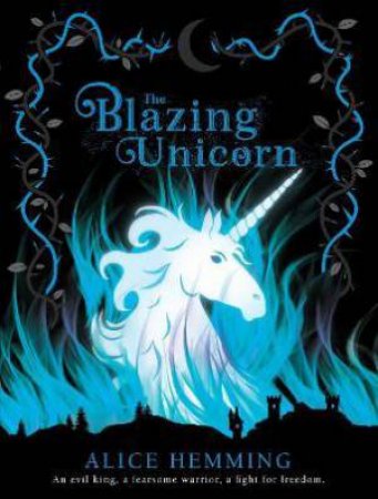 The Blazing Unicorn by Alice Hemming