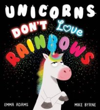 Unicorns Dont Love Rainbows