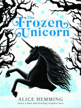 The Frozen Unicorn by Alice Hemming