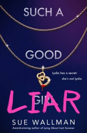 Such A Good Liar by Sue Wallman