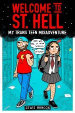 Welcome To St Hell My Trans Teen Misadventure