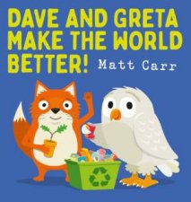 Dave And Greta Make The World Better