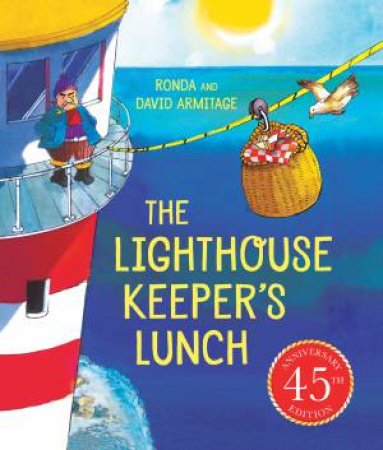 The Lighthouse Keeper's Lunch (45th Anniversary Edition) by Ronda Armitage & David Armitage