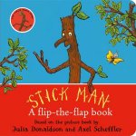 Stick Man A FlipTheFlap Book