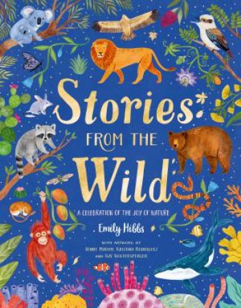 Stories from the Wild by Emily Hibbs