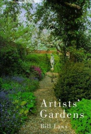 Artists' Gardens by Bill Laws