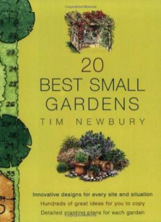 20 Best Small Gardens by Tim Newbury