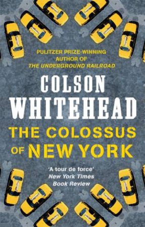 The Colossus Of New York by Colson Whitehead