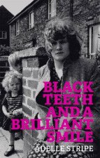 Black Teeth And A Brilliant Smile