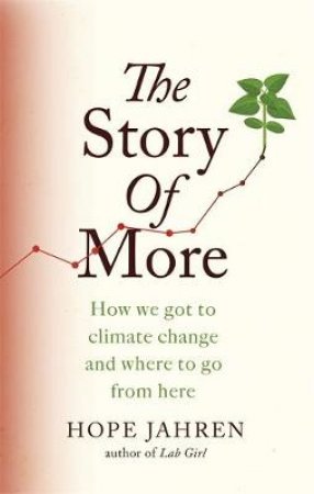 The Story Of More by Hope Jahren