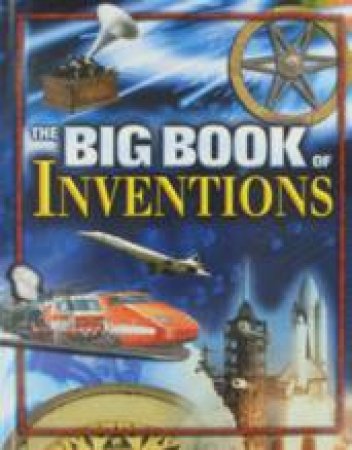 The Big Book Of Inventions by Various