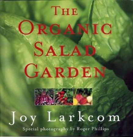 The Organic Salad Garden by Various