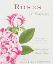 Roses A Celebration 33 Eminent Gardeners On Their Favourite Rose