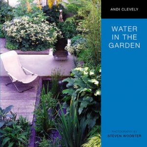 Water in the Garden by A. M. Clevely