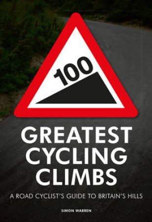 100 Greatest Cycling Climbs by Various