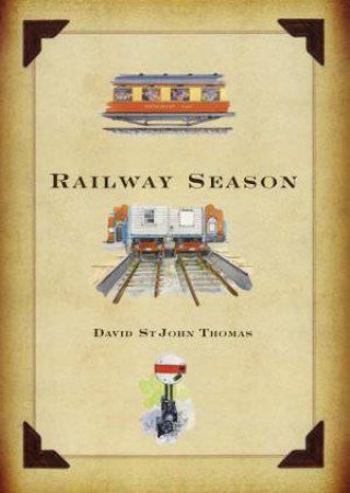 Railway Season by David St John Thomas