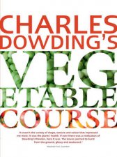Charles Dowdings Vegetable Course