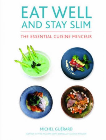 Eat Well and Stay Slim by Michel Guerard