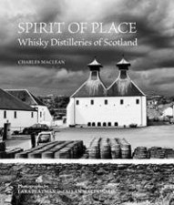 Spirit of Place Whisky Distilleries of Scotland