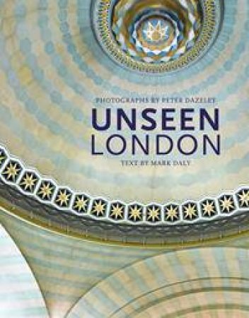 Unseen London by Mark Daly