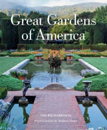 Great Gardens of America by Tim Richardson