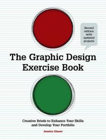 The Graphic Design Exercise Book by Jessica Glaser