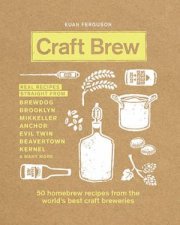 Craft Brew 50 Homebrew Recipes From The Worlds Best Craft Breweries