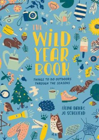 The Wild Year Book by Fiona Danks & Jo Schofield