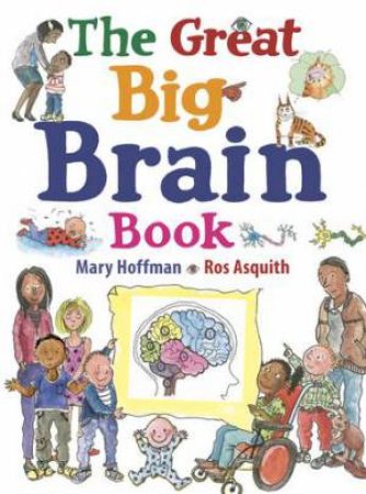 The Great Big Brain Book by Ros Asquith & Mary Hoffman
