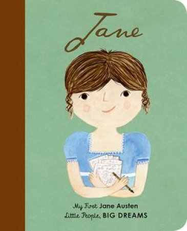 My First Little People, Big Dreams: Jane Austen by Isabel Sanchez Vegara & Katie Wilson